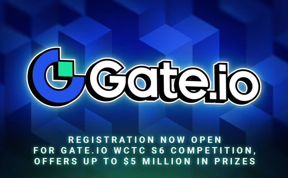 Registration Now Open for Gate.io WCTC S6 Competition, Offers Up To $5 Million in Prize